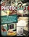 Photo Craft: Creative Mixed Media and Digital Approaches to Transforming Your Photographs by Susan Tuttle, Christy Hydeck