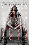 Clothes, Clothes, Clothes. Music, Music, Music. Boys, Boys, Boys. by Viv Albertine