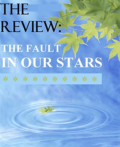 THE REVIEW: THE FAULT IN OUR STARS