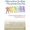 Adrenaline Junkies and Template Zombies: Understanding Patterns of Project Behavior