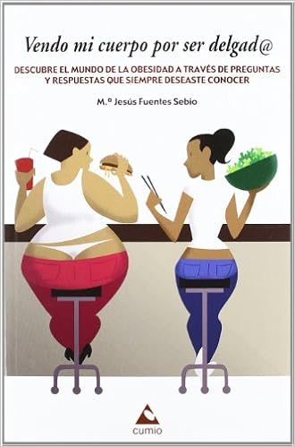 Vendo mi cuerpo por ser delgad@: Descubre el mundo de la obesidad ...