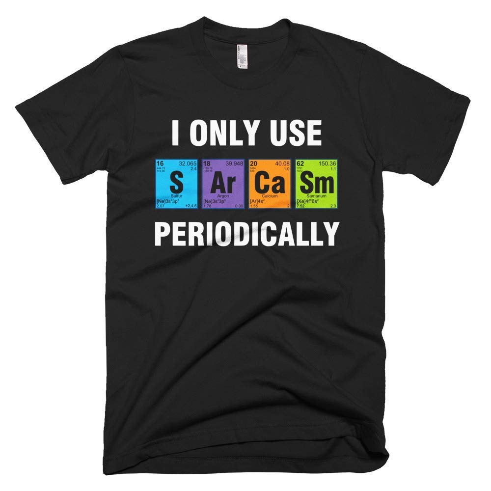 sarcasm t shirt chemistry