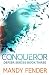 Conqueror (Defier Series Book 3) by Mandy Fender