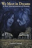 Image de We Meet in Dreams: A New Interpretation of Dreams