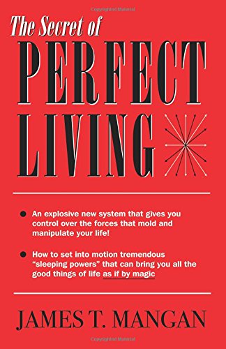 The secret of perfect living