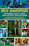 Brick Shakespeare: The Tragedies-Hamlet, Macbeth, Romeo and Juliet, and Julius Caesar