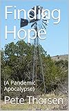Finding Hope: (A Pandemic Apocalypse)