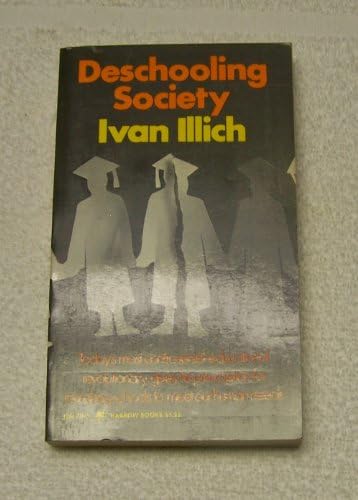 Deschooling Society Mass Market Paperback – 1970