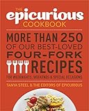 The Epicurious Cookbook: More Than 250 of Our Best-Loved Four-Fork Recipes for Weeknights, Weekends
