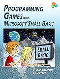 Programming Games with Microsoft Small Basic