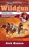 Wildgun #8: Oregon Trail by Jack Hanson