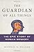 The Guardian of All Things: The Epic Story of Human Memory - Book by Michael S. Malone