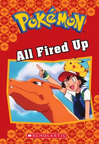 All Fired Up (Pokémon Classic Chapter Book #14) (Pokémon Chapter Books)