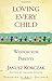 Loving Every Child: Wisdom for Parents