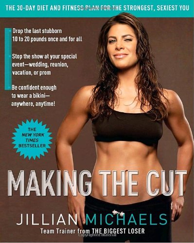 Making the Cut: The 30-Day Diet and Fitness Plan for the Strongest, Sexiest You, Books Central