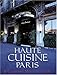 Haute Cuisine Paris: Les Etoiles de Paris (English and Spanish Edition) by