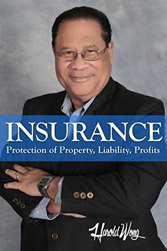 Insurance - Protection of Property, Liability, Profits