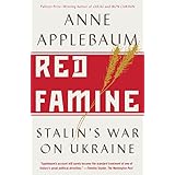 Red Famine: Stalin's War on Ukraine
