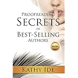 Proofreading Secrets of Best-Selling Authors (Writing With Excellence Book 8)