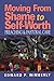 Moving From Shame to Self-Worth: Preaching & Pastoral Care by Edward P. Wimberly