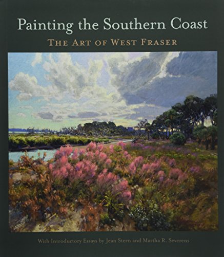 Painting the Southern Coast: The Art of West Fraser (Non Series)