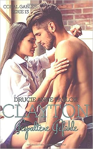 Clayton Gespaltene Gefuhle Coral Gables Serie German Edition Taylor Drucie Anne 9783962610906 Amazon Com Books