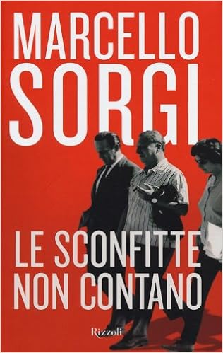 Marcello Sorgi – Le sconfitte non contano (2013)