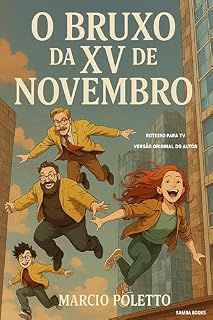 Livro O Bruxo da XV de Novembro: Roteiro para TV