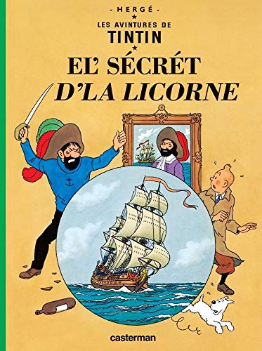 Les Aventures de Tintin : Le secret de La Licorne : Edition en langue ch'ti by Hergé