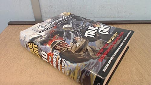 Commando - For Action and Adventure - True Grit - 10 of the Toughest Commando Books Ever Paperback – 1 Jan. 2010