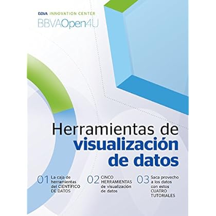 Ebook: Herramientas de visualización de datos (BBVAOpen4U Series) Ebook: Herramientas de visualización de datos (BBVAOpen4U Series)