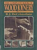 The Complete Book of Wood Joinery