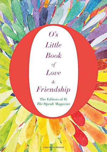O's Little Book of Love & Friendship (O’s Little Books/Guides)