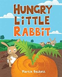 Hungry Little Rabbit - Children’s Book for Ages