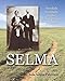 Selma: Swedish Fortitude on the North Dakota Frontier by Lela Selma Peterson