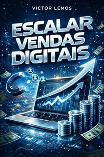 Livro Escalar venda digital : Como transformar vendas online instáveis em um sistema automático, previsível e altamente lucrativo