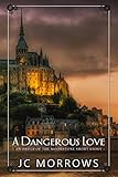 A Dangerous Love (Order of the MoonStone Short Stories Book 3) by 