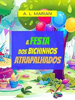 Livro A Festa dos Bichinhos Atrapalhados