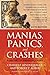 Manias, Panics and Crashes: A History of Financial Crises, Sixth Edition