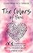 The Colors of You: 200 Questions and Affirmations for Self Discovery and Positive Growth by Whitney Bevlins