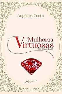 Livro Mulheres Virtuosas na Atualidade