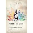 Altered States: Buddhism and Psychedelic Spirituality in America