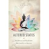 Altered States: Buddhism and Psychedelic Spirituality in America