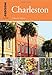 Insiders' Guide® to Charleston: Including Mt. Pleasant, Summerville, Kiawah, and Other Islands (Insiders' Guide Series) by Lee Davis Perry