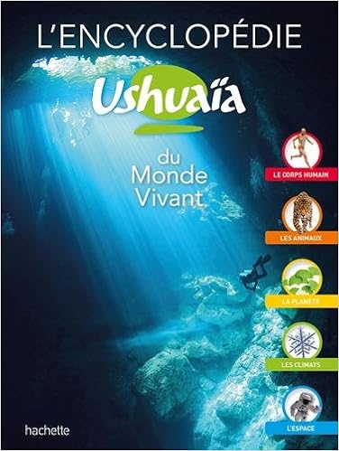 L'encyclopédie Ushuaïa du monde vivant