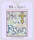 Colorful Blessings: He is Risen: A Coloring Book of Faithful Expression by Deborah Muller