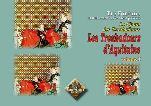 Les Troubadours D Aquitaine Volume I Le Chant Des Troubadours Berteaux Herve 9782846182836 Amazon Com Books