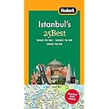 Fodor's Istanbul's 25 Best, 1st Edition (Full-color Travel Guide)