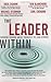 Leader Within, The: Learning Enough About Yourself to Lead Others