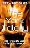 The York Trilogy: The First 3 DS Jason Smith Detective novels